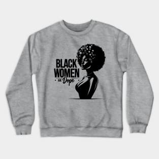 Black Women Are Dope Crewneck Sweatshirt